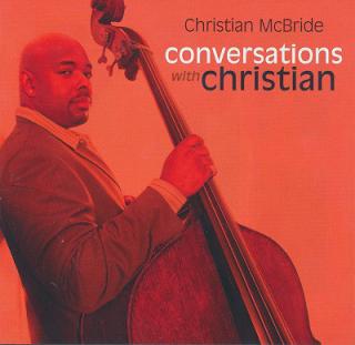 CD: Christian McBride – Conversations With Christian