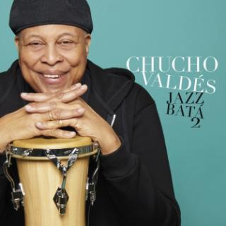 CD: Chucho Valdés – Jazz Bata 2