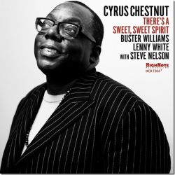 CD: Cyrus Chestnut - There’s a Sweet, Sweet Spirit