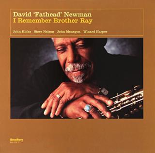 CD: David  Fathead  Newman – I Remember Brother Ray