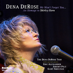 CD: Dena DeRose - We Won't Forget You... An Homage to Shirley Horn