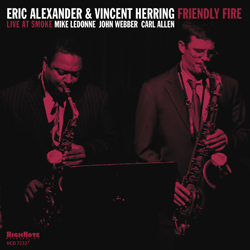 CD: Eric Alexander and Vincent Herring - Friendly Fire