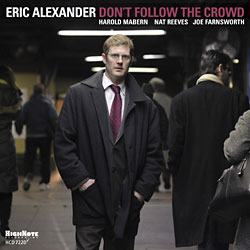 CD: Eric Alexander - Don't Follow the Crowd