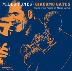 CD: Giacomo Gates - Miles Tones: Giacomo Gates Sings The Music of Miles Davis
