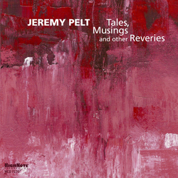 CD: Jeremy Pelt - Tales, Musings and Other Reveries
