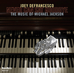 CD: Joey DeFrancesco - Never Can Say Goodbye