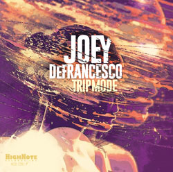 CD: Joey DeFrancesco - Trip Mode