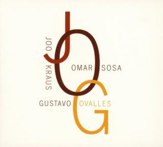CD: Joo Kraus, Omar Sosa, Gustavo Ovalles  - JOG