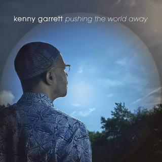 CD: Kenny Garrett - Pushing The World Away