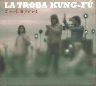 CD: La Troba Kung-Fú – Clavell Morenet