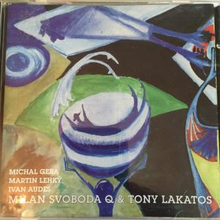 CD: Milan Svoboda Quartet & Tony Lakatos - Milan Svoboda Q & Tony Lakatos