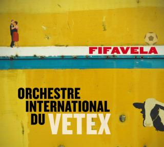 CD: Orchestre International Du Vetex – Fifavela
