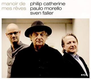 CD: Philip Catherine, Paulo Morello, Sven Faller - Manoir De Mes Rêves