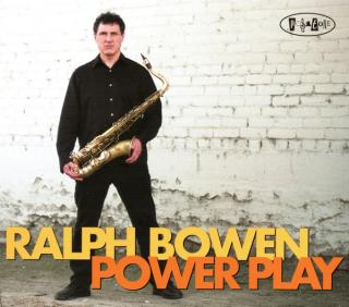 CD: Ralph Bowen – Power Play