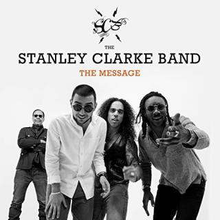 CD:  The Stanley Clarke Band – The Message