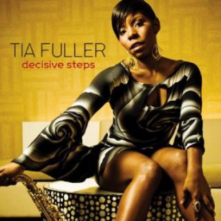 CD: Tia Fuller – Decisive Steps