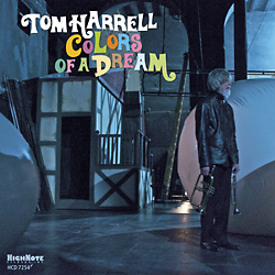 CD: Tom Harrell - Colors of a Dream