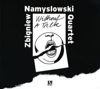 CD: Zbigniew Namyslowki Quartet - Without a Talk