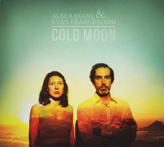 LP: Alela Diane & Ryan Francesconi – Cold Moon