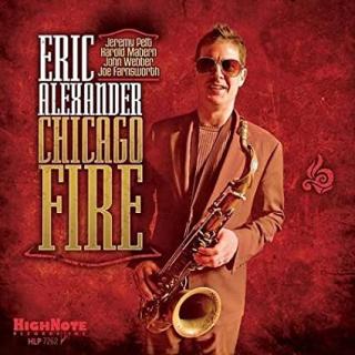 LP: Eric Alexander - Chicago Fire