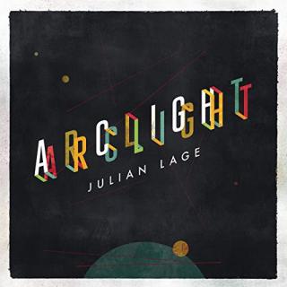 LP: Julian Lage – Arclight
