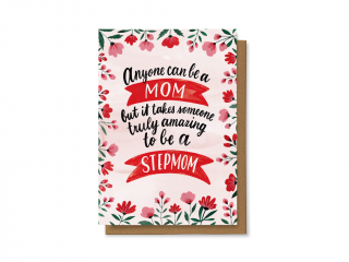 Anyone can be a mom but it takes someone truly amazing to be a stepmom