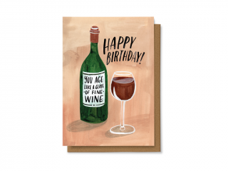 Happy birthday. You age like a glass of wine.