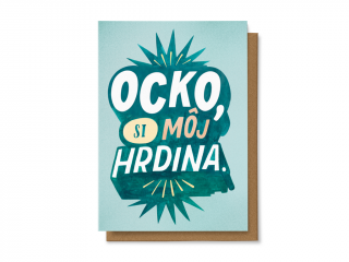 Ocko, si moj hrdina.