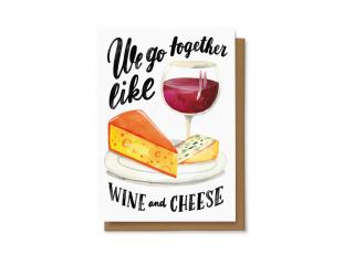 We go together like wine and cheese