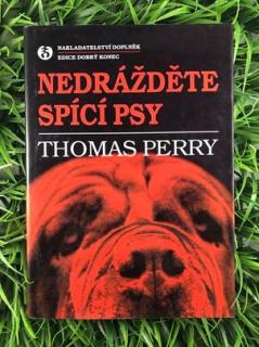 Nedrážděte spící psy - Thomas Perry