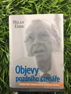 Objevy pozdního čtenáře - Milan Uhde