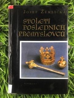 Století posledních Přemyslovců - Josef Žemlička