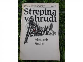 Střepina v hrudi - Alexandr Rozen