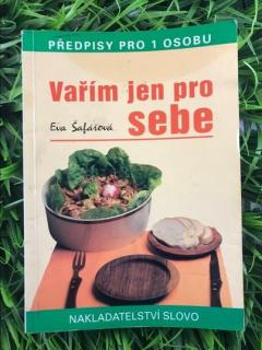 Vařím jen pro sebe - Eva Šafářová