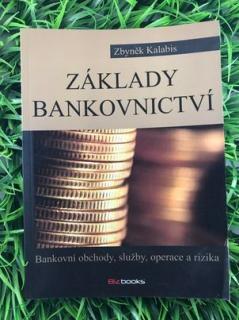 Základy bankovnictví - Zbyněk Kalabis