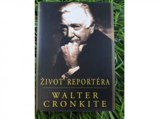 Život reportéra - Walter Cronkite