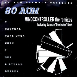 80 Aum – Mindcontroller (The Remixes)