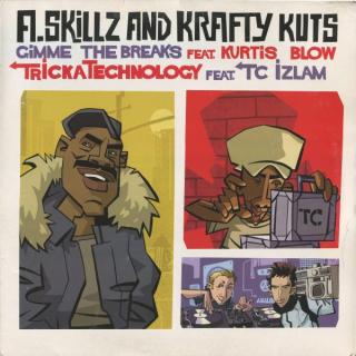A.Skillz And Krafty Kuts ‎– Gimme The Breaks / TrickaTechnology