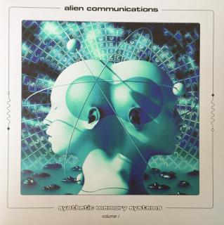 Alien Communications – Synthetic Memory Systems Volume I