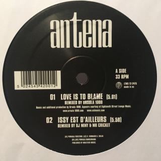 Antena ‎– Love Is To Blame + Remixes