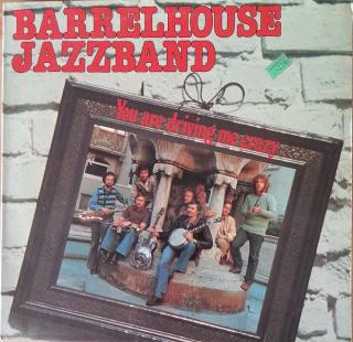 Barrelhouse Jazzband ‎– You Are Driving Me Crazy
