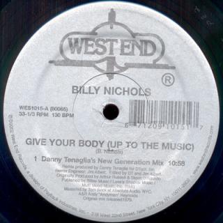 Billy Nichols ‎– Give Your Body (Up To The Music) (Remixes)
