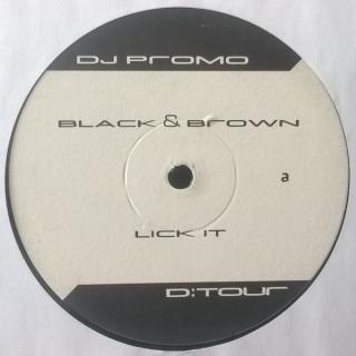 Black & Brown – Lick It