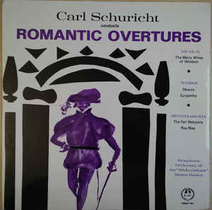 Carl Schuricht Conducts Symphony Orchestra Of The  Sudwestfunk  Baden-Baden - Nicolai, Weber, Mendelssohn ‎– Romantic Overtures