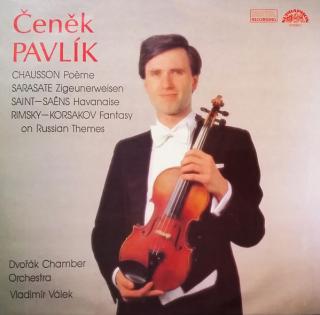 Čeněk Pavlík – Poème, Zigeunerweisen, Havanaise, Fantasy On Russian Themes
