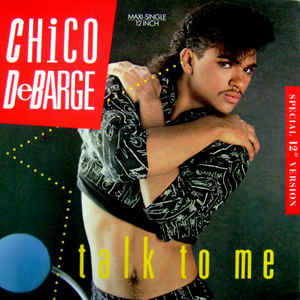 Chico DeBarge ‎– Talk To Me