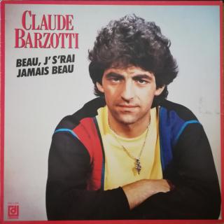 Claude Barzotti – Beau, J's'rai Jamais Beau