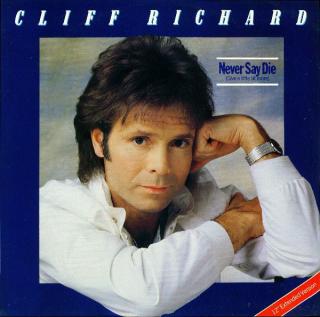 Cliff Richard ‎– Never Say Die (Give A Little Bit More)