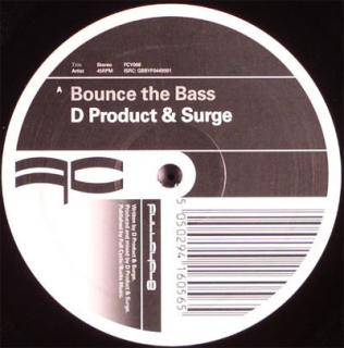 D Product & Surge ‎– Bounce The Bass / Made The Switch