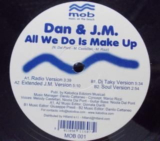 Dan & J.M. ‎– All We Do Is Make Up